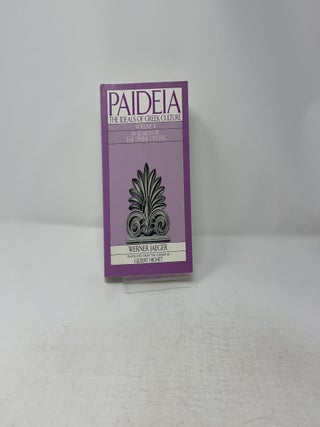 Paideia: The Ideals of Greek Culture, Vol. 2: In Search of The Divine Centre