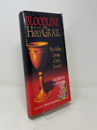 Bloodline of the Holy Grail: the Hidden Lineage of Jesus Revealed