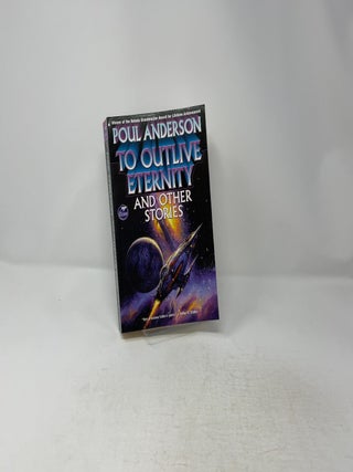 To Outlive Eternity: And Other Stories