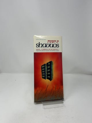 Shavuos Its Observance Laws and Significance (ArtScroll Mesorah Series)