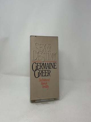 Sex and Destiny: The Politics of Human Fertility