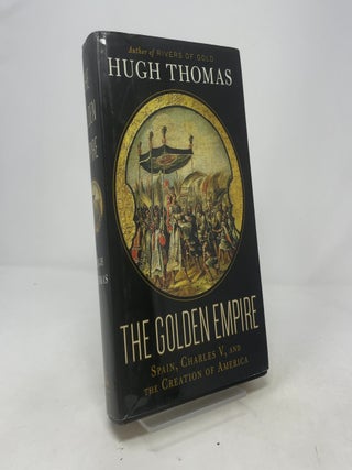The Golden Empire: Spain, Charles V, and the Creation of America