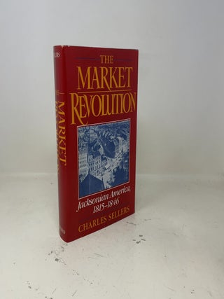 The Market Revolution Jackson America, 1815-1846