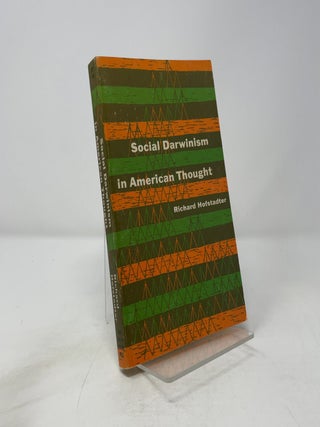 Item #445622 Social Darwinism in American Thought. Richard Hofstadter