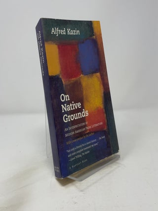 On Native Grounds: An Interpretation of Modern American Prose Literature