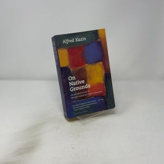 On Native Grounds: An Interpretation of Modern American Prose Literature