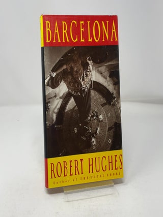 Item #445649 Barcelona. Robert Hughes
