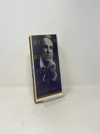 Selected Poems And Four Plays of William Butler Yeats