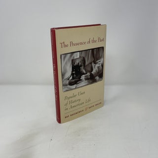 The Presence of the Past : Popular Uses of History in American Life