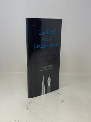 Item #445889 The Fatal Art of Entertainment - Interviews with Mystery Writers. Rosemary Herbert