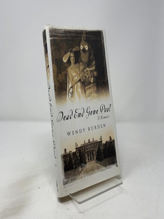 Item #445955 Dead End Gene Pool: A Memoir. Wendy Burden