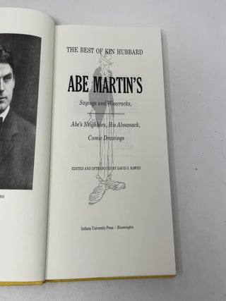 The Best of Kin Hubbard: Abe Martin's Sayings and Wisecracks, Abe's Neighbors, His Almanack, Comic Drawings