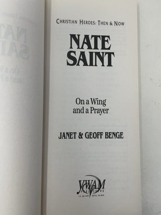 Nate Saint: On a Wing and a Prayer (Christian Heroes: Then and Now)