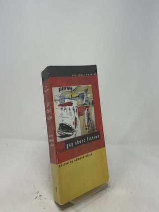 Item #446271 The Faber Book of Gay Short Fiction. Edmund White