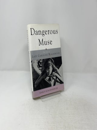 Dangerous Muse: The Life of Lady Caroline Blackwood
