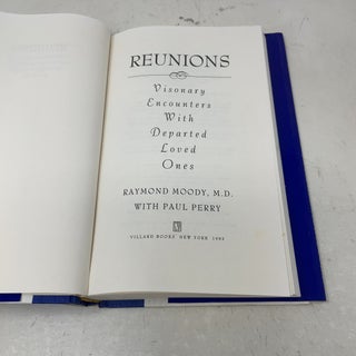 Reunions: Visionary Encounters with Departed Loved Ones