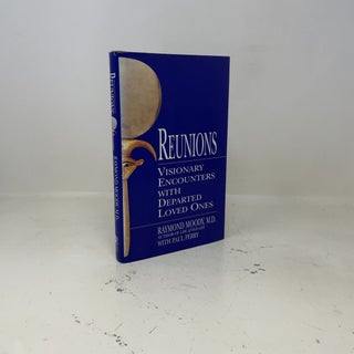 Reunions: Visionary Encounters with Departed Loved Ones