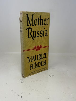 Item #446517 Mother Russia. Maurice Hindus