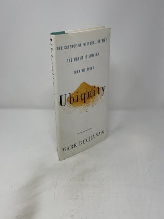 Ubiquity: The Science of History . . . or Why the World is Simpler Than We Think