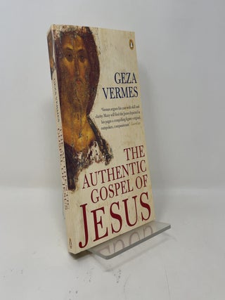 Item #446889 The Authentic Gospel of Jesus. Geza Vermes