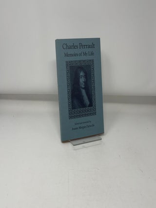 Charles Perrault: Memoirs of My Life