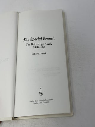 The Special Branch; The British Spy Novel, 1890-1980