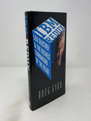IBM Redux: Lou Gerstner and the Business Turnaround of the Decade