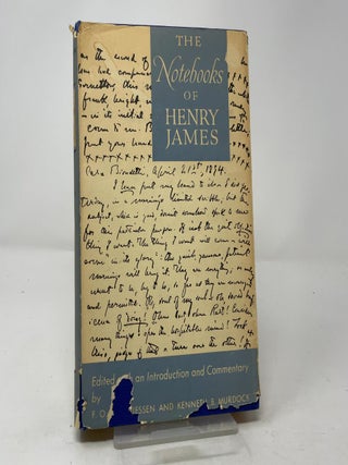 Item #446975 The Notebooks of Henry James. F. O. Matthiessen, Kenneth B. Murdock