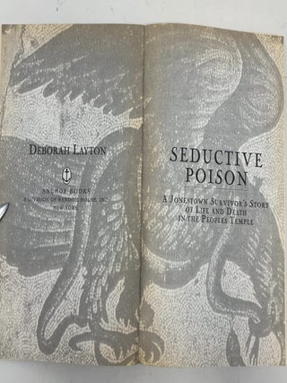 Seductive Poison: A Jonestown Survivor's Story of Life and Death in the Peoples Temple