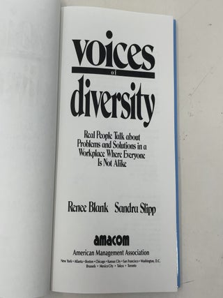 Voices of Diversity: Real People Talk About Problems and Solutions in a Workplace Where Everyone Is Not Alike
