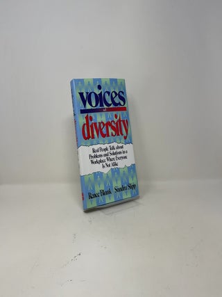 Voices of Diversity: Real People Talk About Problems and Solutions in a Workplace Where Everyone Is Not Alike