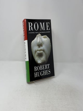 Rome: A Cultural, Visual, and Personal History