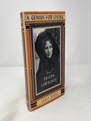 Item #447254 A Genius for Living: The Life of Frieda Lawrence. Janet Byrne