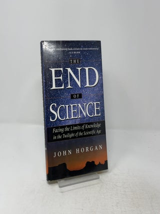 Item #447311 The End of Science. John Horgan