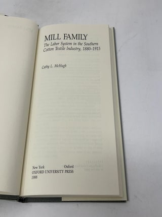Mill Family : The Labor System in the Southern Cotton Textile Industry 1880-1915