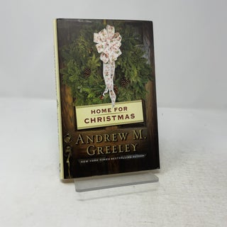 Item #447588 Home for Christmas. Andrew M. Greeley