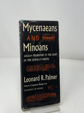 Mycenaeans and Minoans: Aegean prehistory in the light of the Linear B tablets,