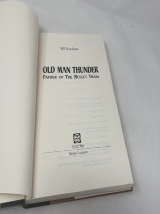 Old Man Thunder, Father of the Bullet Train
