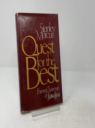 Item #447892 Quest for the Best. Stanley Marcus