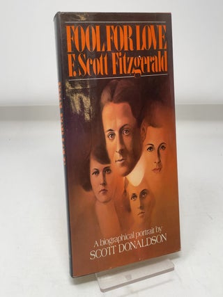 Fool for Love: F. Scott Fitzgerald