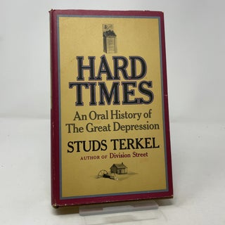 Hard Times: An Oral History of the Great Depression
