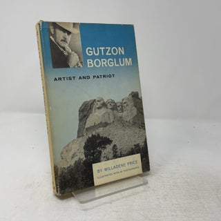 Gutzon Borglum Artist and Patriot