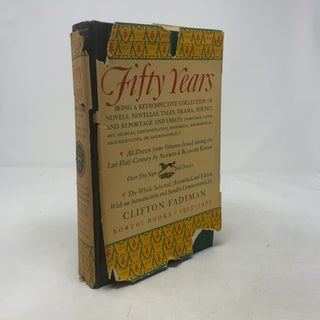 Fifty Years: Being a Retrospective Collection of Novels, Novellas, Tales, Drama, Poetry, and Reportage and Essays, All Drawn from Volumes Issued During the Last Half-Century by Alfred & Blanche Knopf