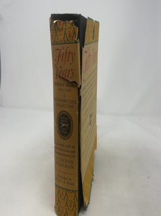 Fifty Years: Being a Retrospective Collection of Novels, Novellas, Tales, Drama, Poetry, and Reportage and Essays, All Drawn from Volumes Issued During the Last Half-Century by Alfred & Blanche Knopf
