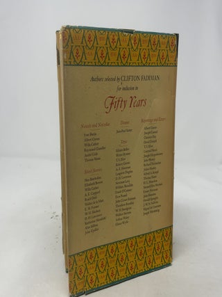 Fifty Years: Being a Retrospective Collection of Novels, Novellas, Tales, Drama, Poetry, and Reportage and Essays, All Drawn from Volumes Issued During the Last Half-Century by Alfred & Blanche Knopf