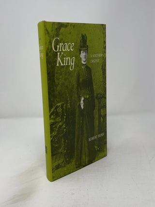 Grace King, a Southern Destiny