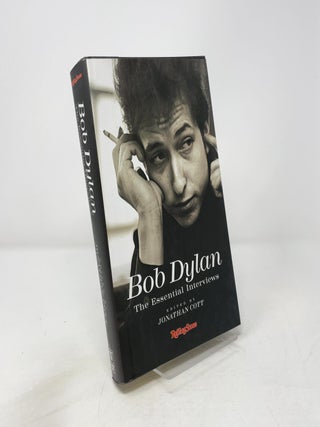 Item #448305 Bob Dylan: The Essential Interviews. Jonathan Cott