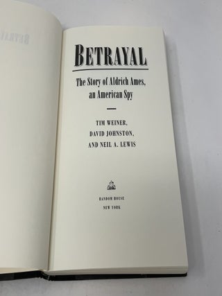 Betrayal: The Story of Aldrich Ames, An American Spy