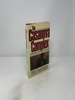 The Casanova Complex: Compulsive Lovers and Their Women