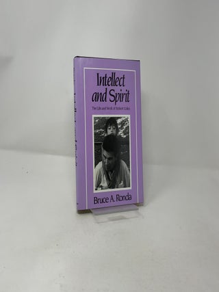 Intellect and Spirit: The Life and Works of Robert Coles